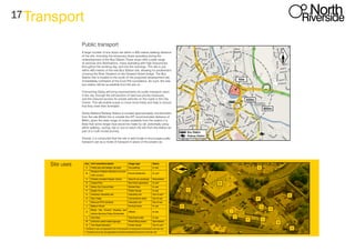 17Transport
Site uses
Public transport
A large number of bus stops are within a 400 metres walking distance
of the site, including the temporary stops operating during the
redevelopment of the Bus Station.These stops offer a wide range
of services and destinations, many operating with high frequencies
throughout the working day, and into the evenings. The site is just
within 400 metres of the new Bus Station site, allowing for pedestrians
crossing the River Derwent on the Derwent Street bridge. The Bus
Station site is located to the south of the proposed development site,
immediately northwest of the Cock Pitt roundabout. As such, the new
bus station will be accessible from the site on
Connecting Derby will bring improvements for public transport users
in the city, through the introduction of new bus priority measures
and the reduced access for private vehicles on the roads in the City
Centre. This will enable buses to move more freely and help to ensure
that they meet their timetable.
Derby Midland Railway Station is located approximately one kilometre
from the site.Whilst this is outside the IHT recommended distance of
800m, given the wide range of routes available from the station it is
likely that some longer trips would be made by rail, potentially using
either walking, cycling, taxi or bus to reach the site from the station as
part of a multi-modal journey.
Overall, it is concluded that the site is well locate to encourage public
transport use as a mode of transport in place of the private car.
 