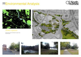 22Environmental Analysis
Green spaces
Graph above shows the distribution of green areas
around the town.
 