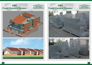 ABC
Foam Cement System
ABC
Foam Cement System
16 17
 