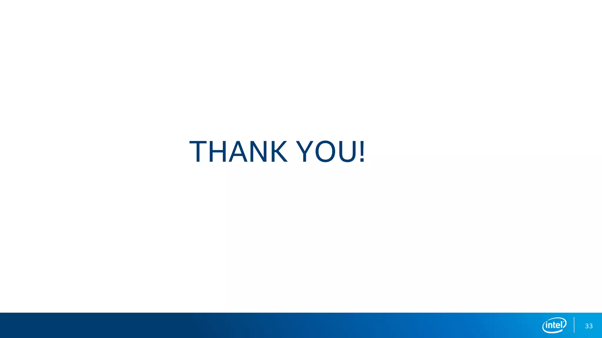 THANK YOU!
33
 