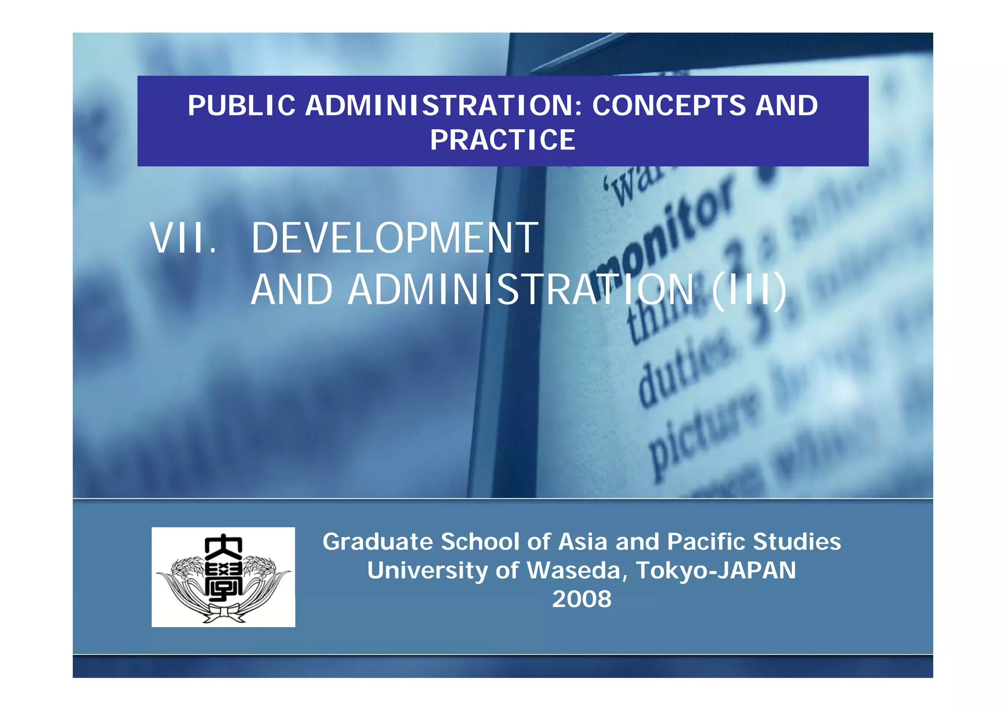 DEVELOPMENT AND ADMINISTRATION (III)