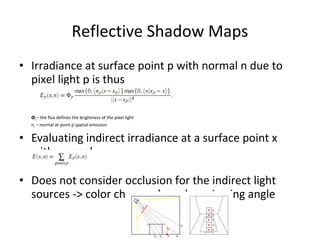 • Irradiance at surface point p with normal n due to
pixel light p is thus
Φp– the flux defines the brightness of the pixe...