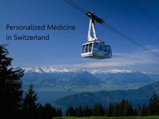 www.risicare.ch
Personalized Medicine
in Switzerland
 