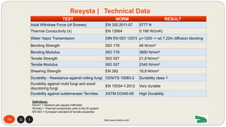 14 http://www.mdsfco.com/
Resysta | Lift Rosenheim
Universal bending and tension machine (ZPM-U)
Test rig and accessories for tension and compression testing for
materials like resysta, woods or even single-plane safety glass or
ship/marine glass. The test rig is made of a solid coated metal frame. A
hydraulic servo axis is installed in the center and raises controlled force
loads to the tested specimen.
• LIFT is accredited according the EN ISO 17025.
• Uses a wide variety of industry calibrated equipment on all testing.
• Certifies manufacturer consumer performance and quality.
Taylors at LIFT also test rigs and mountings for a long life testing of
consumer materials or mechanical devises like locks, latches, and
emergency exit devices. Various furnishing systems are also tested for
different classifications in a durability test.
https://www.ift-rosenheim.de/web/messtec/startseite
ZPM-U
 