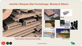 20
TEST NORM RESULT
Density ASTM D2395:2002 approx. 1.46 g/cm3
Coefficient of Linear Thermal Expansion ASTM D696 3.6x10(-5) m/mC
Water Absorption & Humidity ASTM D1037:2006a Little to no water absorption
Weathering and UV Resistance QUV Test Glaze treatment, extremely resistant
Slippery Test (wet area barefoot) DIN 51097 Class C
Fire rating according NFPA (US Norm) ASTM E84 Class A
Fire rating (British standard) BS 476 Teil 6&7 Class 1
Durability - Resistance to wood-destroying fungi
(basidiomycetes)
DINV ENV 12038:2002 Durability Class 1
Emission
LGA-tested safety &
contamination
LGA test passed
Brinell hardness (HB) EN 1534 81,1 N/mm²
Coefficient of sliding and friction µ untreated EN 13893 0,46
Coefficient of sliding and friction µ with 2K
varnish
EN 13894 0,52
http://www.mdsfco.com/
Resysta | Technical Data (Continued)
Definitions:
QUV = Accelerated weathering tester reproduces the damage caused by sunlight, rain and dew.
LGA = LGA schadstoffgeprüft « which means » LGA tested for pollutants.
Brinell = A test method to determine the level of resistance to indentation.
 