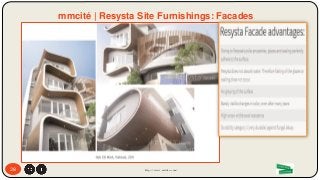 28 http://www.mdsfco.com/
mmcité | Resysta Site Furnishings: Facades
 