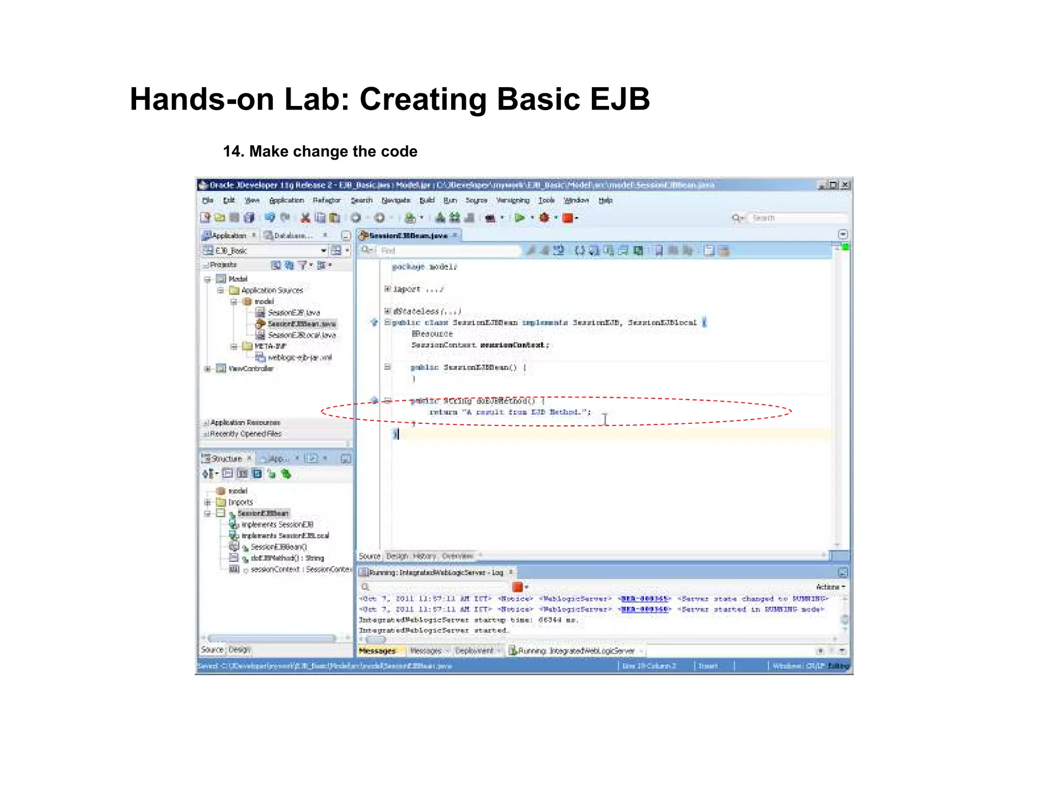 Hands-on Lab: Creating Basic EJB
14. Make change the code
 