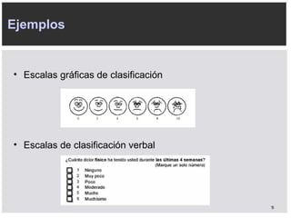 Escalas gráficas de clasificación Escalas de clasificación verbal Ejemplos 