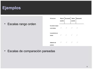 Escalas rango orden Escalas de comparación pareadas Ejemplos 