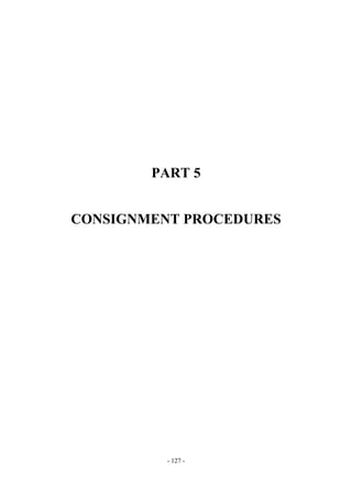 Copyright © United Nations, 2009. All rights reserved




                    PART 5


CONSIGNMENT PROCEDURES




                          - 127 -
 
