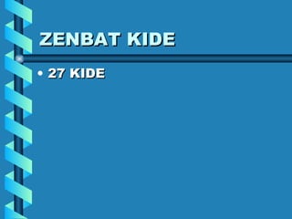 ZENBAT KIDE 27 KIDE 