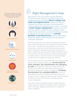 4 Talk The Talk
Right Management’s View
Talent has become the most important competitive differentiator
for organizations ...