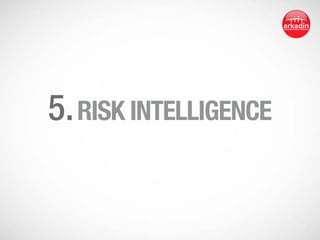 5. Risk Intelligence

 
