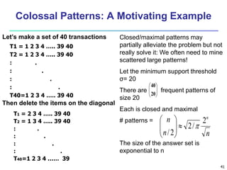 Maximal Pattern Analysis Data Mining: Concepts and Techniques chapter 07 : Advanced Frequent ...