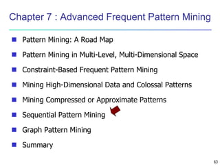 Data Mining: Concepts and Techniques chapter 07 : Advanced Frequent ...