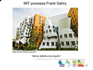MIT processa Frank Gehry




Stata Center Photo by jonas k

                       “Sérios defeitos de projecto”


                                                       12
 