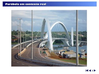 Parábola em contexto real




                            8
 
