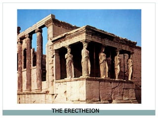 THE ERECTHEION
 