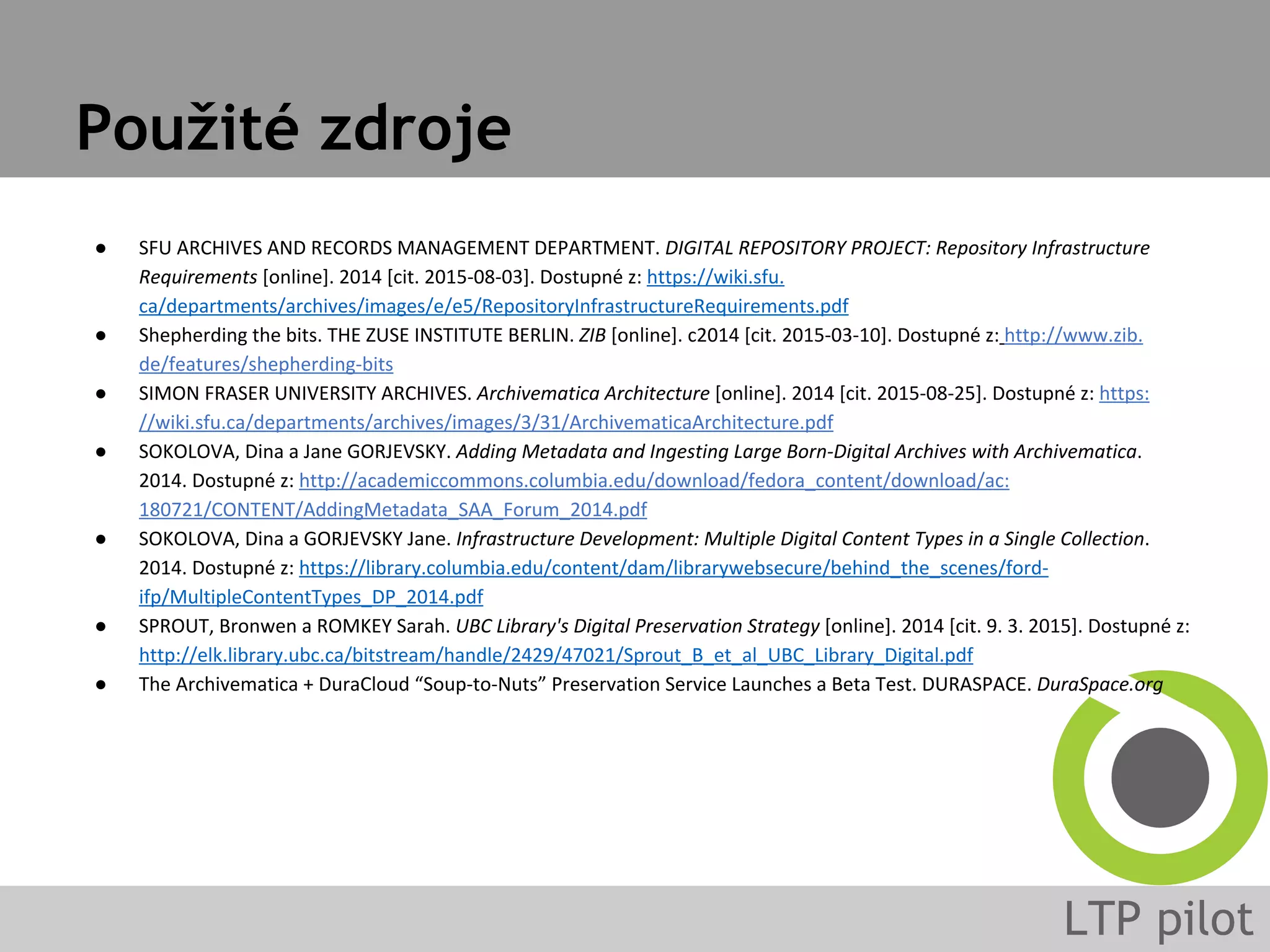 Použité zdroje
●
●
●
●
●
●
●
 