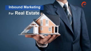 www.omnepresent.com
Inbound Marketing
For Real Estate
 
