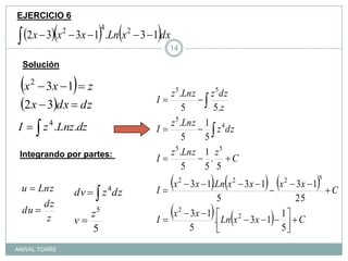EJERCICIO 6SoluciónIntegrando por partes: ANIVAL TORRE14