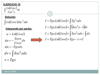 EJERCICIO 16SoluciónIntegrando por partes ANIVAL TORRE28