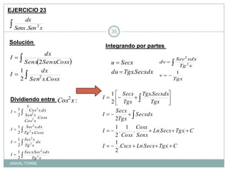 EJERCICIO 23Solución Integrando por partes Dividiendo entre ANIVAL TORRE35
