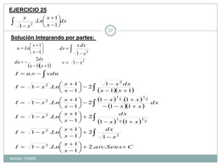 EJERCICIO 25Solución Integrando por partes: ANIVAL TORRE37