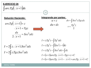 EJERCICIO 26Integrando por partes: Solución Haciendo: ANIVAL TORRE38