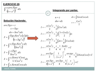 EJERCICIO 29Integrando por partes Solución Haciendo: ANIVAL TORRE41
