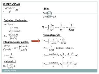 EJERCICIO 44Sea: Solución Haciendo: Reemplazando Integrando por partes Hallando I ANIVAL TORRE57