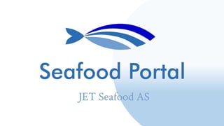 The Seafood Portal @ First Tuesday Bergen