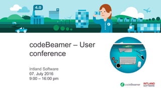 codeBeamer – User
conference
Intland Software
07. July 2016
9:00 – 16:00 pm
 