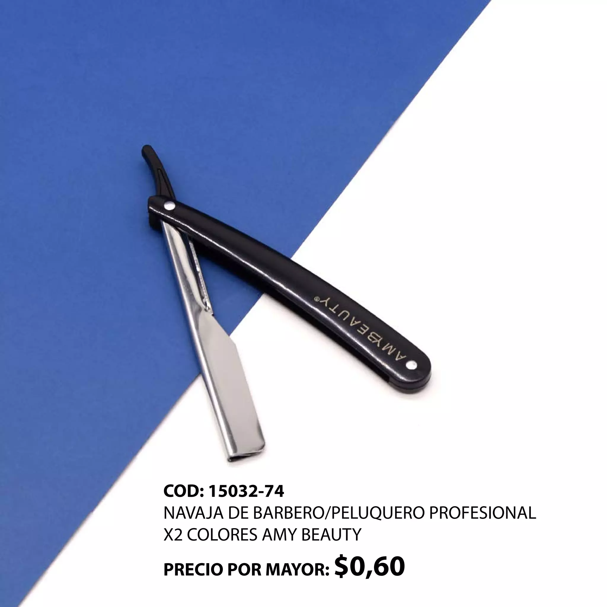 COD: 15032-74
NAVAJA DE BARBERO/PELUQUERO PROFESIONAL
X2 COLORES AMY BEAUTY
PRECIO POR MAYOR: $0,60
 