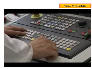 Video: Vertical lathe
 