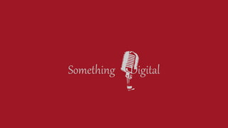 Something Digital
 