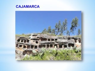 CAJAMARCA
 