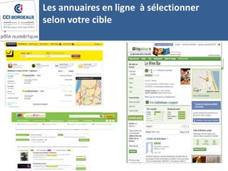Les annuaires en ligne à sélectionner
selon votre cible
 