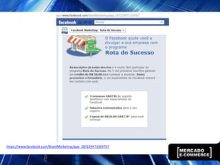 https://www.facebook.com/BrasilMarketing/app_287229471359767
 