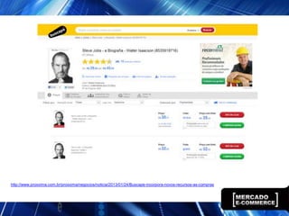 http://www.proxxima.com.br/proxxima/negocios/noticia/2013/01/24/Buscape-incorpora-novos-recursos-as-compras
 