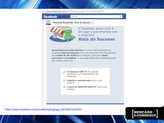https://www.facebook.com/BrasilMarketing/app_287229471359767
 