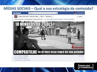MÍDIAS SOCIAIS – Qual a sua estratégia de conteúdo?
 