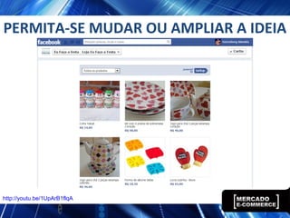 PERMITA-SE MUDAR OU AMPLIAR A IDEIA
http://youtu.be/1UpArB1flqA
 
