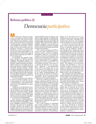 JESÚS CANTÚ



Reforma política (I)

                           Democracia participativa
M         ientras que el Ejecutivo asegu-
ra que su iniciativa de reforma política
                                                la última palabra la tiene el Congreso, pues
                                                ambas Cámaras habrían de aprobarla por
                                                                                                 plantea el 1%. En ambos casos es la au-
                                                                                                 toridad electoral la que tiene que validar
se propone darle “más poder al ciuda-           mayoría simple. Más aún, si la propuesta de      las firmas y, al hacerlo, se aprueban en au-
dano”, Manlio Fabio Beltrones afirma            consulta popular logra traspasar el filtro del   tomático tales ejercicios, y sus resultados
que la de los priistas busca incrementar        Congreso, dicho ejercicio sólo tendría un        serán vinculantes, sin mayores requisitos.
“la participación y el poder ciudadano          resultado vinculante si vota más de la mi-            En el caso de la revocación de man-
en los quehaceres del Estado”. Sin em-          tad de los ciudadanos inscritos en el padrón     dato, el Dia la propone para todos los
bargo, la única fuerza política que hace        electoral. En suma, todo queda nuevamente        niveles de gobierno: presidente, gober-
propuestas concretas y efectivas para           en manos del Legislativo.                        nadores, jefe de Gobierno, alcaldes y
introducir en nuestro país algunas for-             Por su parte, la propuesta del Dia sí        jefes delegacionales. Tendría que solici-
mas de democracia participativa es la           incluye los cuatro instrumentos de de-           tarse después de que el funcionario haya
del Diálogo para la Reconstrucción de           mocracia directa: iniciativa ciudadana,          cumplido el primer tercio de su ejercicio,
México (Dia), integrado por el PRD, el          referéndum, plebiscito y revocación de           antes de llegar a la mitad de su mandato,
PT y Convergencia.                              mandato, así como la creación del Con-           y contar con el respaldo de “un número
     El documento que presentó el Eje-          sejo Social y Económico de Estado. Este          de ciudadanos inscritos en la lista nomi-
cutivo incorpora la llamada iniciativa          Consejo estaría integrado por “organiza-         nal de electores equivalente a 30% de los
ciudadana, que propone conferir a los           ciones empresariales, de trabajadores,           votos que hubiera obtenido el candida-
ciudadanos “el derecho de iniciar leyes o       académicos y de la sociedad civil”, con          to triunfador de la elección correspon-
decretos, cuando las iniciativas correspon-     la facultad de expresar, motu proprio o          diente”. Sin embargo, la revocación de
dientes cuenten con el respaldo de por lo       a solicitud del Ejecutivo y/o el Legis-          mandato sólo procedería si a favor de
menos una décima de punto porcentual            lativo, opiniones y recomendaciones              la misma se emite “un número de votos
del padrón electoral nacional”. Aunque          sobre asuntos que tengan que ver con             superior a aquél que sirvió de base para
esto parece apropiado, el problema es que       la vida social y económica para la defi-         declarar la validez de la elección y otor-
no establece ningún plazo perentorio para       nición de las políticas públicas. Se trata       gar la constancia de mayoría del servidor
que el Congreso procese tales iniciativas,      de un órgano fundamentalmente deli-              público sujeto a este procedimiento”.
las cuales pueden permanecer congeladas         berativo, pero que permite incorporar a               Este es el punto más controvertido de la
en el Legislativo aunque cuenten con un         la sociedad civil en las diversas etapas         iniciativa del Dia, cuya redacción es confu-
amplio apoyo popular.                           (diagnóstico, diseño, implementación y           sa en lo relativo a los votos necesarios para
     A su vez, la iniciativa de los priistas    evaluación) de las políticas públicas.           que el ejercicio correspondiente sea vincu-
no prevé la iniciativa popular y lo úni-            Por lo que se refiere a la iniciativa ciu-   latorio, pues parece que sería necesario re-
co que propone es lo que ellos llaman           dadana, la propuesta del Dia reclama un          unir tantos votos favorables como votantes
“consulta popular”, pero dejando la de-         respaldo menor que la del Ejecutivo, pues        hubo en la elección constitucional.
cisión final correspondiente en manos           mientras éste dispone el 0.1% del padrón              No obstante, la iniciativa más avan-
del Congreso.                                   electoral, el Dia establece la misma pro-        zada, y que debiera servir de punto de
     Asimismo, en la exposición de moti-        porción, pero de la lista nominal de elec-       partida para la discusión de los legis-
vos, el priismo sale al paso de la “revoca-     tores. Esta última cifra resulta siempre         ladores, es la iniciativa del Dia, con la
ción de mandato” con el artilugio de que        menor, ya que se trata de ciudadanos que,        reserva de la revocación del mandato
opta por la “moción de censura”. Además         además de estar inscritos en el padrón, sí       del presidente de la República, pues el
de que éstas son dos cosas totalmente dis-      recogieron su credencial para votar con          derecho comparado muestra que esta no
tintas, la moción de censura sólo puede         fotografía. Pero lo más importante de esta       es una práctica común. En cambio, pre-
iniciarla una tercera parte de los legislado-   propuesta de iniciativa ciudadana es que,        cisando los términos, sería sin duda una
res, y no alcanza a los gobernadores.           como todas aquellas que reciben el trata-        buena opción la revocación de mandato a
     En el caso de la consulta popular, los     miento “de atención preferente”, debe ser        nivel de gobernadores, jefe de Gobierno,
tricolores establecen que podrían solici-       dictaminada y votada por el Congreso en          alcaldes y jefes delegaciones, en virtud
tarla el presidente de la República, el 2%      tiempos perentorios.                             de que así podrían resolverse conflictos
de los ciudadanos inscritos en el padrón            Por lo que respecta al referéndum            políticos y sociales como los de Oaxaca.
electoral y dos tercios de los integrantes      (para asuntos legislativos), el Dia pro-              En suma, únicamente la propuesta
de ambas Cámaras del Congreso. Sin              pone un respaldo de al menos 2% de los           del Dia cumple lo que ofrece, ya que en
embargo, tanto en el caso de la consulta        ciudadanos inscritos en la lista nominal,        las otras dos el empoderamiento ciuda-
popular solicitada por el presidente como       y en cuanto al plebiscito (para asuntos ad-      dano sólo es una actitud retórica, propa-
en el de la promovida por los ciudadanos        ministrativos: políticas y obras públicas),      gandística y mediática. ●


                                                                                                                     1740 / 7 de marzo de 2010   57
 
