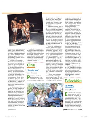 del guión y de los diálogos de      le espacio a este personaje de
                                                                         Avatar con otras de las cintas      aristas múltiples que Jeff Brid-
                                                                         seleccionadas que sí tienen mu-     ges ejecuta con maestría; ni
                                                                         cho que decir, como es el caso      aun en el suelo, junto al excu-
                                                                         de Corazón loco (Crazy Heart,       sado, obvia metáfora de tocar
                                                                         EU. 2009).                          fondo, Bad Blake pierde un
                                                                              Hollywood también tiene lu-    mínimo de dignidad.
                                                                         gar para los ocasos; el deterioro        Vale la pena observar el
                                                                         de una estrella, en general adic-   manejo de contención de es-
                                                                         ta a alguna sustancia nefasta, es   ta actuación porque Bridges la
                                                                         un género bien asentado en el       maneja desde el fondo de un
                                                                         Reino del Mago de Oz. El pú-        personaje, agobiado por la cul-
                                                                         blico americano y la academia       pa y la supuesta traición de su
                                                                         aprecian el ediﬁcante viacrucis     protegido (Collin Farell), que
                                                                         de un astro caído rumbo a la re-    aparentemente muestra todo.
                                                                         dención. Un ejemplo reciente, El    Sin pleito ni escándalo, vasos y
                                                                         luchador, retorno a la gran esce-   botellas se rompen por dentro,
                                                                         na de un Mickey Rourke capaz        el malestar de Bad hace zumbar
                                                                         de sacar nobleza a partir de la     los oídos del espectador.
                                                                     o
                                                     Caso periodístic    abyección.                               Thomas Cobb debuta como
                                                                              El caso de Bad Blake (Jeff     director sin alardes técnicos,
                                                                         Bridges), menguado cantan-          manteniendo un paso discre-
extremo y los cuadros estáticos.        Mara o de la noche sin sue-      te de música country, ﬁel a un      to pero seguro, sin una nota
Puede sugerir la violencia sin      ño es una obra propositiva y de      público que lo respeta, reco-       falsa dentro de un relato pre-
desarrollarla, detenerse un una     calidad que cierra temporada en      rre los bares del sur profundo      visible que seduce por eso mis-
escena de infancia donde Bren-      el Teatro de las Artes del Centro    americano; alcohólico frisando      mo, porque no hay trampa ni
da y Dennis, el líder de la MS      Nacional de las Artes el 21 de       los 60, que a mitad del show        lugar para las sorpresas; todo
13, juegan a tirar piedras en       marzo, después de haber estado       pide permiso para salir a vomi-     el tiempo para observar y dis-
el agua hasta culminar con un       presente en distintos festivales     tar, también aspira a esa for-      frutar el trabajo de Bridges, los
asesinato salvaje.                  y recorrido varios teatros en la     ma de salvación que ofrecen         buenos momentos de Maggie
    El espacio escénico de          Ciudad de México. ●                  la posibilidad de amor y las        Gyllenhaal (no muchos en su
Mara o la noche sin sueño es                                             clínicas de rehabilitación. Aun     carrera) y la empatía de Robert
un frontón, pero también es-                                             antes de escuchar la letanía de     Duval con el abatimiento de
tamos en un restaurante, un
hotel, un sótano o el cuar-
to de interrogatorios del FBI.
                                    Cine                                 males que le recita el médico a
                                                                         Bad, enﬁsema pulmonar es el
                                                                         menor, la interpretación de Jeff
                                                                                                             Bad Blake.
                                                                                                                  Destacan el par de cancio-
                                                                                                             nes (The Weary Kind) compues-
Antonio Zúñiga recurre a di-                                             Bridges ya le enseña al públi-      tas por el country roquero Ryan
ferentes formas narrativas,         “Corazón loco”                       co que las peores cicatrices las    Bingham, heredero de Bob
aunque recurre excesivamen-                                              lleva el doliente cantante por      Dylan, cuyo físico y estilo apro-
te, sobre todo en la prime-         JAVIER BETANCOURT                    dentro.                             vecha Colin Farrell para armar
ra parte, al personaje o actor                                                Corazón loco, dirigida y       la personalidad de Thommy
                                                                                                             Sweet. ●

                                    P
hablándole al espectador, en             uesto que resulta im-           adaptada a la pantalla por
tiempo pasivo, lo cual detie-            posible sustraerse a la         Scott Cooper a partir de una
ne el ritmo, que se va dina-             carrera de los Oscar, por       novela de Thomas Cobb, pare-
mizando conforme se adentra
en la situación y se apoya en
otros recursos más eficaces
                                    lo menos escapar de la pobreza       ce no aspirar a más que a dar-
                                                                                                             Televisión
para contar dramáticamente
la historia.                                                                                                 ¿Te vendes
    La obra de teatro Mara o de                                                                              o te rentas?
la noche sin sueño arranca con
Brenda como informante pro-                                                                                  FLORENCE TOUSSAINT
tegida del FBI presionada para


                                                                                                             E
delatar al asesino de entre sus                                                                                    n multitud de autobuses
propios compañeros. De ahí el                                                                                      que circulan por toda la
autor transgrede el tiempo y                                                                                       ciudad, en paraderos, en
retrocedemos o avanzamos para                                                                                espectaculares, se exhibe esta
armar poco a poco el rompeca-                                                                                ofensiva pregunta junto a dos
bezas. El interrogatorio no es el                                                                            jóvenes y guapas mujeres. A un
ﬁnal de la historia, y el drama-                                                                             lado y con letras más pequeñas,
turgo hábilmente da un giro y                                                                                aparece el título de la serie: Bie-
nos sorprende con cosas nue-                                                                                 nes raíces. Se trata del anuncio,
vas, con los hechos que sucedie-                                                                             también repetido en el propio
ron después.                         El deterioro de una estrella                                            canal, de una serie producida

                                                                                                                    1740 / 7 de marzo de 2010   69
 