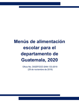 MENÚS DE ALIMENTACIÓN ESCOLST 2020:
USO EXCLUSIVO PARA EL DEPARTAMENTO DE GUATEMALA
MENÚ 1
REFRESCO DE AVENA
HAMBURGUESA D...