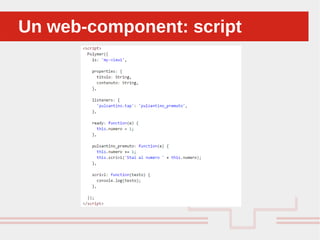 Un web-component: scriptUn web-component: script
 