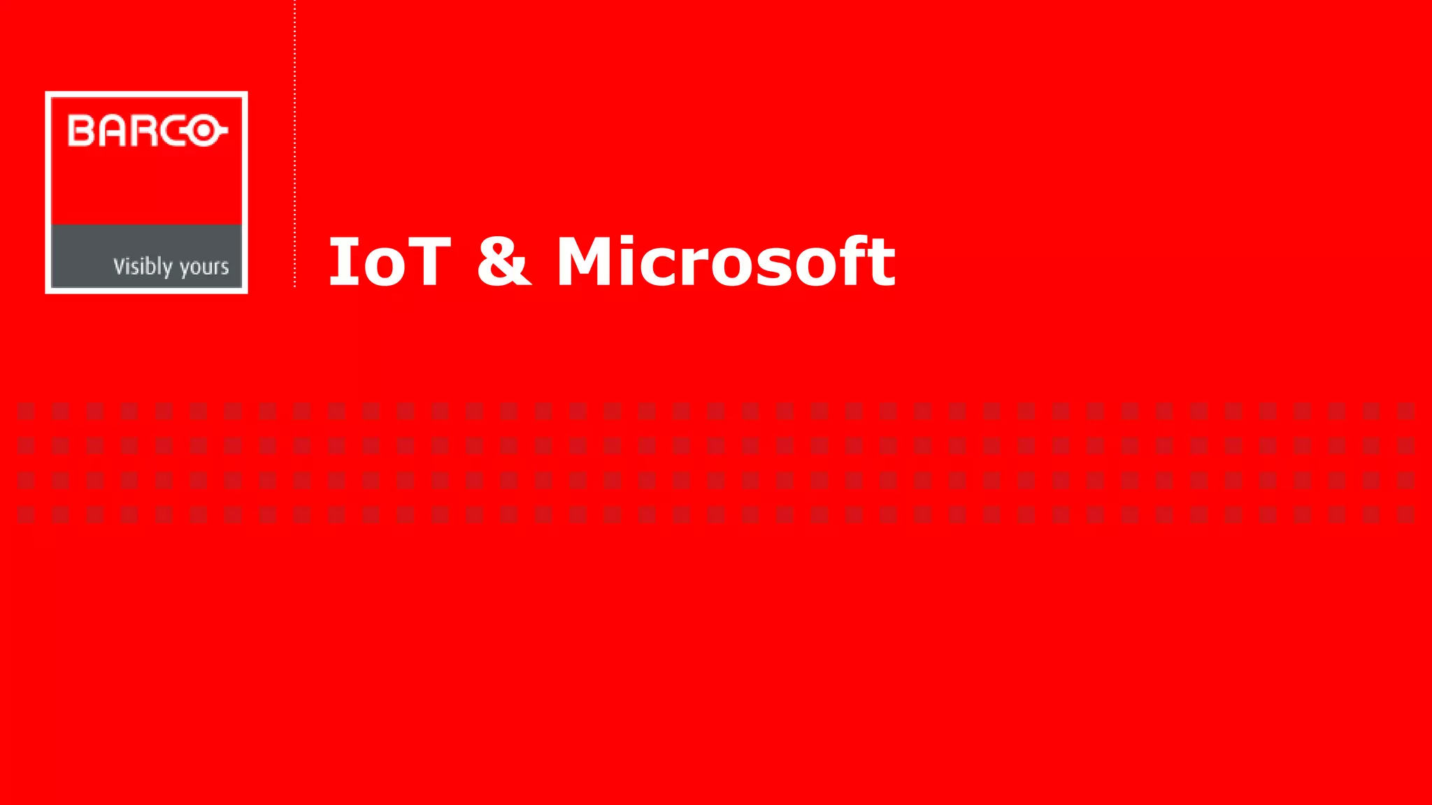 IoT & Microsoft 
 
