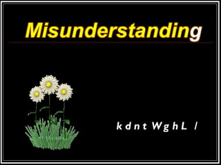 07 misunderstanding