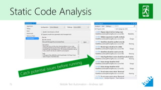 Static Code Analysis
Mobile Test Automation - Andreas Jakl15
 
